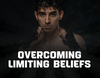 Overcome limiting beliefs